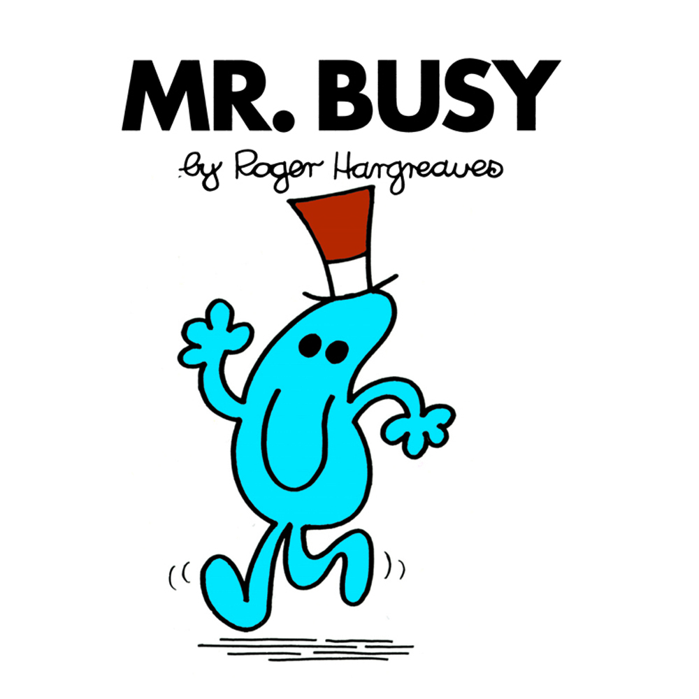 He was busy he text his. Roger Hargreaves. Мистер бизи. Mr nosey by Roger Hargreaves. Busy.